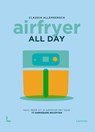 Airfryer all day - Claudia Allemeersch - 9789020906349