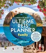 Lonely Planet’s ultieme reisplanner Family - Lonely Planet - 9789020918304