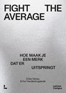 Fight The Average - Dries Henau ; Yuri Vandenbogaerde - 9789020927184
