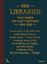 150 Libraries You Need to Visit Before You Die - Léa Teuscher - 9789020931037