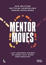 Mentor Moves - Ann Wauters ; Matthias Haspeslagh ; Sabine Appelmans - 9789020935448