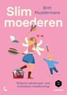 Slim moederen - Britt Muyldermans ; Mama Baas - 9789020954210