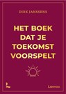 Het boek dat je toekomst voorspelt - Dirk Janssens - 9789020978667