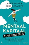 Mentaal kapitaal voor jongeren - Marie Loop ; Elke Geraerts - 9789020981544