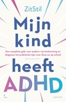 Mijn kind heeft ADHD - ZitStil vzw - 9789020983258