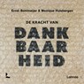 De kracht van dankbaarheid - Ernst Bohlmeijer ; Monique Hulsbergen - 9789020989663