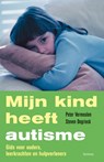 Mijn kind heeft autisme - Peter Vermeulen ; Steven Degrieck - 9789020999235