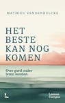 Het beste kan nog komen - Mathieu Vandenbulcke - 9789020999624