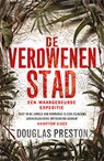 De verdwenen stad - Douglas Preston - 9789021024134