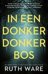 In een donker, donker bos - Ruth Ware - 9789021027296