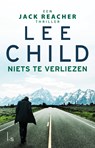 Niets te verliezen - Lee Child - 9789021029856
