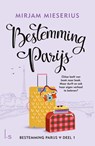 Bestemming Parijs - Mirjam Mieserius - 9789021031279