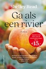 Ga als een rivier - Shelley Read - 9789021048352