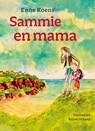 Sammie en mama - Enne Koens - 9789021051680