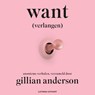 Want (verlangen) - Gillian Anderson - 9789021051857