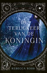 De terugkeer van de koningin, Rebecca Ross -  - 9789021052144