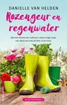 Rozengeur en regenwater - Danielle van Helden - 9789021054759