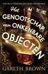 Het genootschap van onkenbare objecten - Gareth Brown - 9789021055138