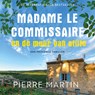 Madame le Commissaire en de muur van stilte - Pierre Martin - 9789021055954