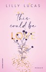 This Could Be Love - Lilly Lucas - 9789021056180