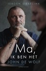 Ma, ik ben het, John de Wolf - Jeroen Siebelink - 9789021057644