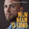 Mijn naam is Edino - Edino van Dorsten - 9789021060057