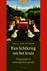 Een lichtkring om het kruis - A. van de Beek - 9789021143668