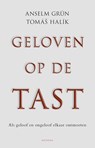 Geloven op de tast - Anselm Grün ; Tomas Halik - 9789021144948
