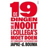 De 19 dingen die je nooit met collega's moet doen - Japke-d. Bouma - 9789021341040