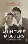 Mijn twee moeders - Stefan Skotnicki ; Dore van Duivenbode - 9789021341996