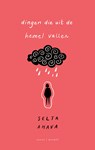 Dingen die uit de hemel vallen - Selja Ahava - 9789021342023