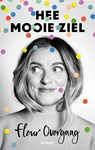 Hee mooie ziel - Fleur Overgaag - 9789021343310