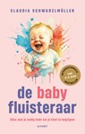 De babyfluisteraar - Claudia Schwarzlmüller - 9789021343921