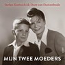 Mijn twee moeders - Stefan Skotnicki ; Dore van Duivenbode - 9789021344195