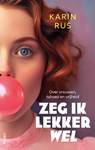 Zeg ik lekker wel - Karin Rus - 9789021344362