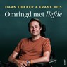 Omringd met liefde - Frank Bos ; Daan Dekker - 9789021344843