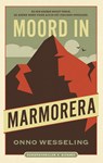 Moord in Marmorera - Onno Wesseling - 9789021345475
