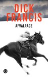 Afvalrace - Dick Francis - 9789021402505