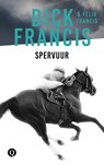 Spervuur - Dick Francis ; Felix Francis - 9789021402680