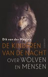 De kinderen van de nacht - Dik van der Meulen - 9789021403502