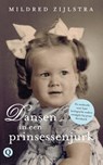 Dansen in een prinsessenjurk - Mildred Zijlstra - 9789021404790