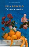 De kleur van stilte - Elia Barceló - 9789021406633