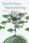 Waterscheerling - Rascha Peper - 9789021407487