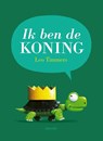 Ik ben de koning - Leo Timmers - 9789021414768