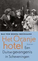 Het oranjehotel, Bas von Benda-Beckmann -  - 9789021415369