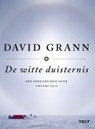 De witte duisternis - David Grann - 9789021415819