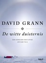 De witte duisternis - David Grann - 9789021415826
