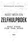 Nooit meer een zelfhulpboek - Dominique Haijtema - 9789021415925