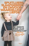 Spuitluiers, slaapgebrek en onvoorwaardelijke liefde - Marcel Langedijk - 9789021417073