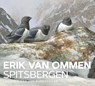 Spitsbergen - Erik van Ommen ; Wilma Brinkhof - 9789021419565